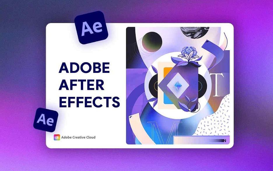 Adobe After Effects là gì? Tính năng chính của Adobe After Effects