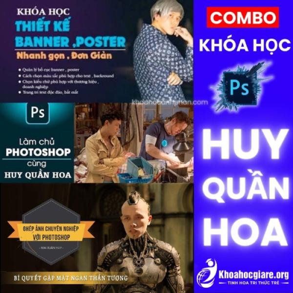 Combo trọn bộ 3 Khóa học Photoshop của Huy Quần Hoa