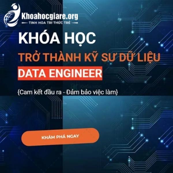 Khóa học trở thành Kỹ sư dữ liệu Data Engineer - Cole.vn