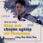 Khóa học Ghép ảnh chuyên nghiệp với Photoshop - Huy Quần Hoa