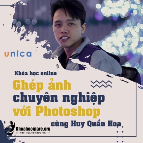 Khóa học Ghép ảnh chuyên nghiệp với Photoshop - Huy Quần Hoa