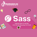 Khóa học Thiết kế web HTML và cắt CSS từ Photoshop với SASS