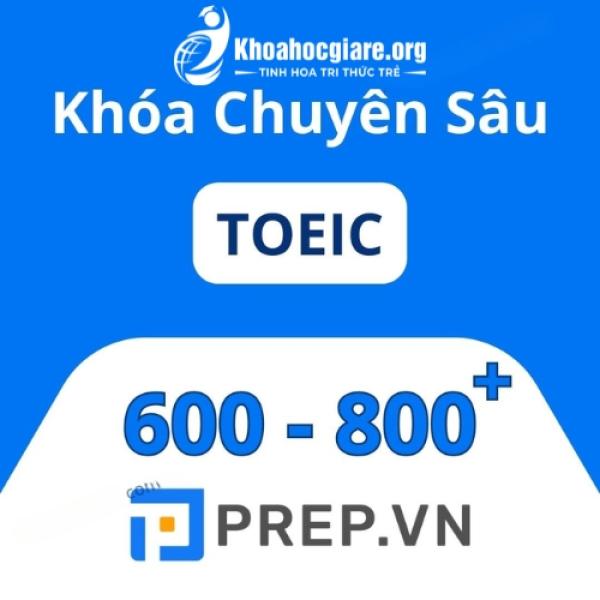 Khóa học Toeic nâng cao từ 600 - 800+ cùng Prep.vn