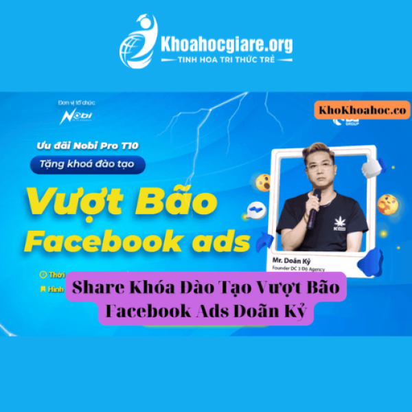 Khóa học Vượt bão Facebook Ads - Doãn Kỷ