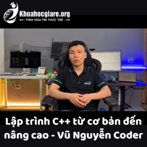Lập trình C++ từ cơ bản đến nâng cao - Vũ Nguyễn Coder