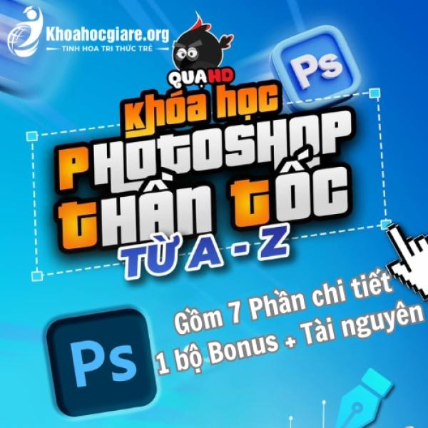 Khóa học Photoshop thần tốc từ A-Z - Quạ HD