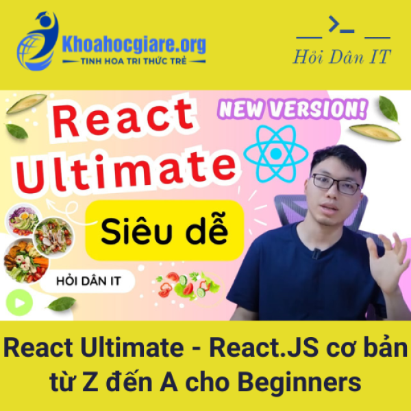 React Ultimate - React.JS cơ bản từ Z đến A cho Beginners - Hoidanit
