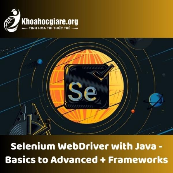 Selenium WebDriver with Java - Basics to Advanced + Frameworks