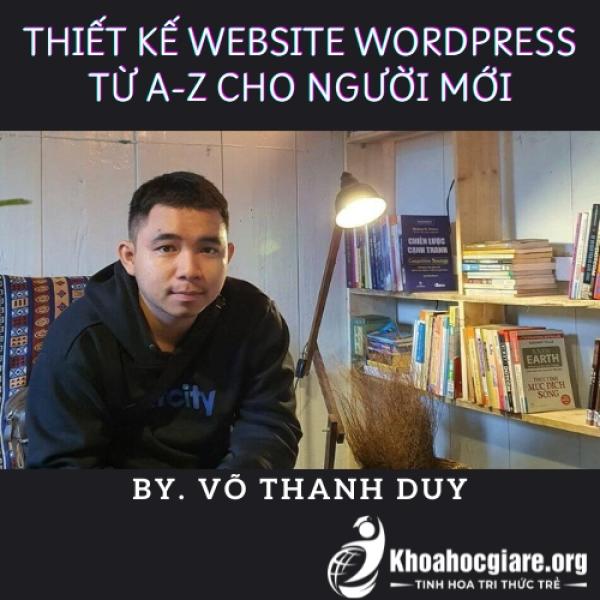 Khóa học Thiết kế website WordPress từ A-Z cho người mới