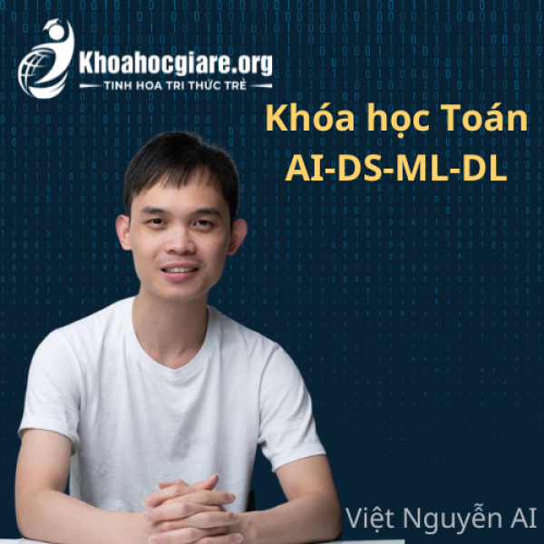 Khóa học Toán AI-DS-ML-DL - Việt Nguyễn AI