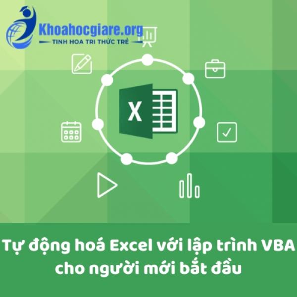 Tự động hoá Excel với lập trình VBA cho người mới bắt đầu