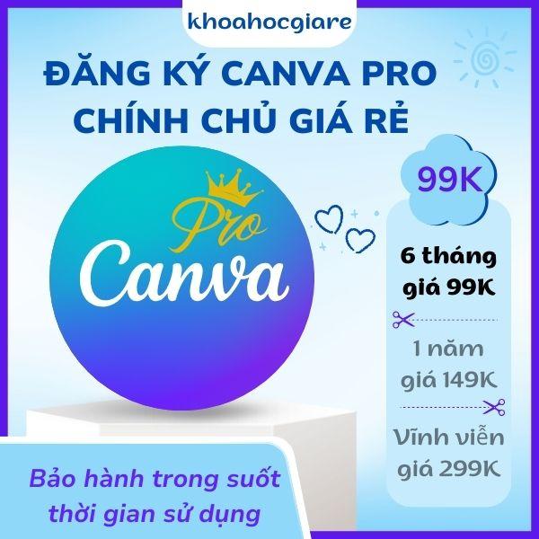 Nâng cấp tài khoản Canva Pro 6 Tháng